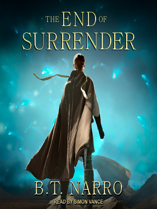 Title details for The End of Surrender by B.T. Narro - Wait list